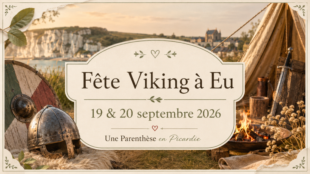 venez loger chez une parenthèse en picardie pendant la fête viking de Eu